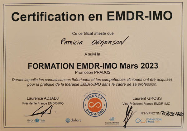 Patricia DEMERSON Inscription au Registre France EMDR-IMO ® Patricia DEMERSON Inscription au Registre France EMDR-IMO ®