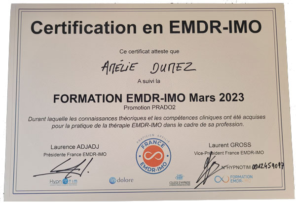 Amelie DUMEZ, Psychologue Clinicienne, Psychothérapeute 83500, Certification EMDR-IMO ® Amelie DUMEZ, Psychologue Clinicienne, Psychothérapeute 83500, Certification EMDR-IMO ®