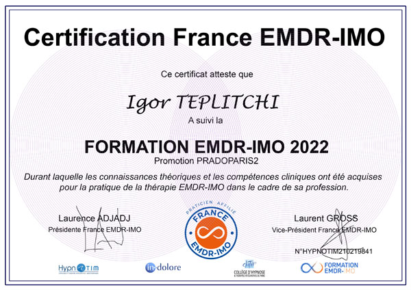 Certificat Igor TEPLITCHI, Psychologue certifié par France EMDR - IMO ® Certificat Igor TEPLITCHI, Psychologue certifié par France EMDR - IMO ®