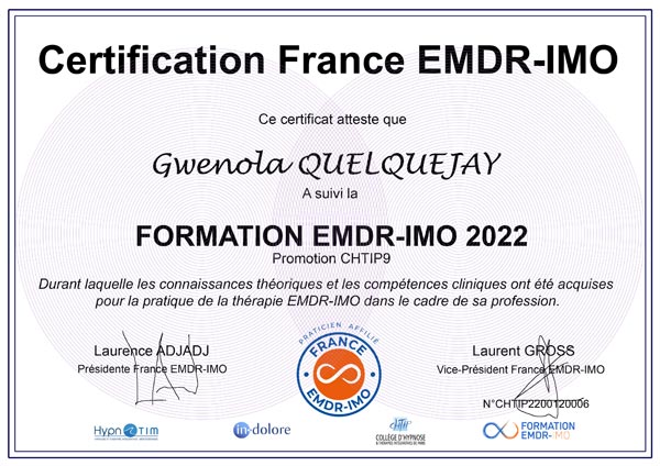 Certification de Formation de Gwenola QUELQUEJAY inscrite au Registre France EMDR - IMO ® Certification de Formation de Gwenola QUELQUEJAY inscrite au Registre France EMDR - IMO ®