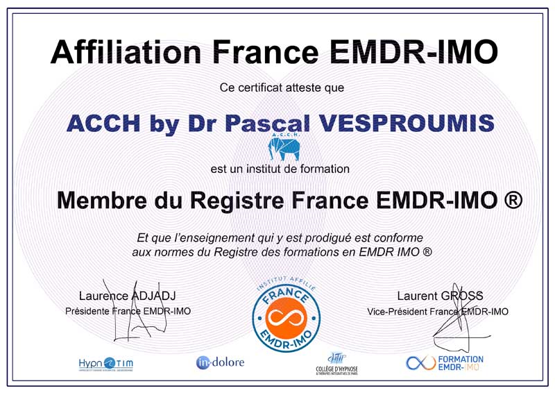 Affiliation de l'Institut de Formation ACCH HYPNOSE du Dr Pascal VESPROUMIS au Registre France EMDR - IMO ® Affiliation de l'Institut de Formation ACCH HYPNOSE du Dr Pascal VESPROUMIS au Registre France EMDR - IMO ®