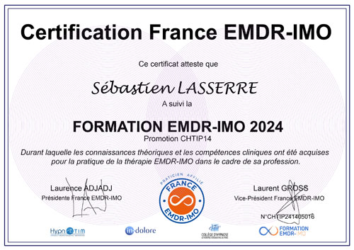 Certification Sébastien LASSERRE, Praticien EMDR-IMO à Paris Certification Sébastien LASSERRE, Praticien EMDR-IMO à Paris